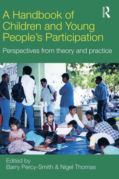 A handbook of children and young people`s participation: Conversations for Transformational Change - Percy-Smith, Barry