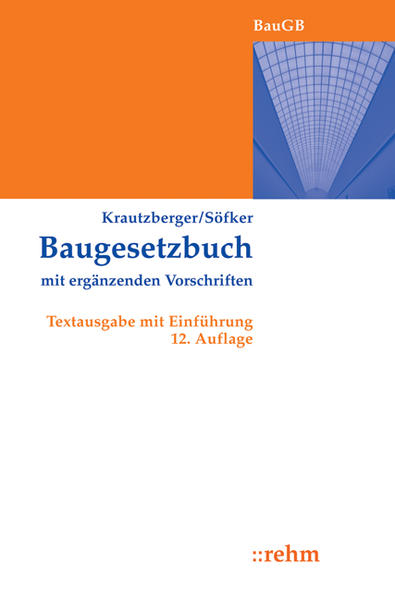 Baugesetzbuch mit ergänzenden Vorschriften Textausgabe mit Einführung - Krautzberger, Michael und Wilhelm Söfker