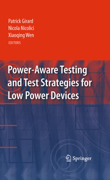 Power-Aware Testing and Test Strategies for Low Power Devices - Girard, Patrick, Nicola Nicolici  und Xiaoqing Wen