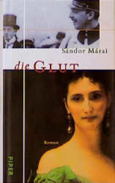 Die Glut Roman - Marai, Sandor und Christina Viragh