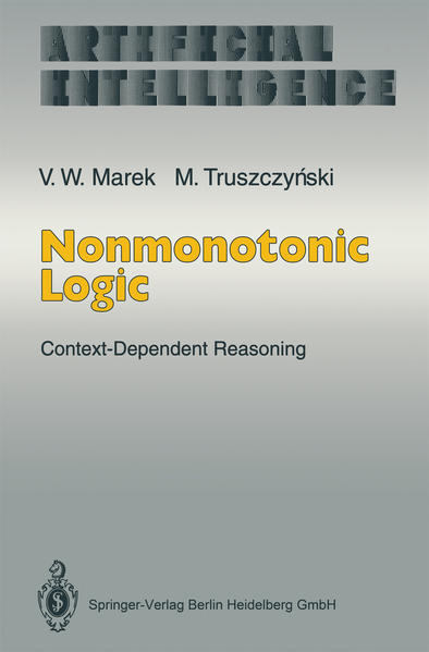 Nonmonotonic Logic Context-Dependent Reasoning - Reiter, R., V. Wiktor Marek  und Miroslaw Truszczynski