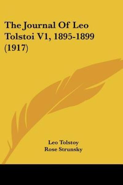 The Journal Of Leo Tolstoi V1, 1895-1899 (1917) - Strunsky, Rose und Leo Tolstoy