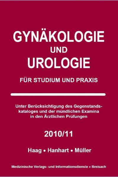 Gynäkologie und Urologie für Studium und Praxis - 2010/11 - Müller, Markus, Petra Haag  und Norbert Hanhart