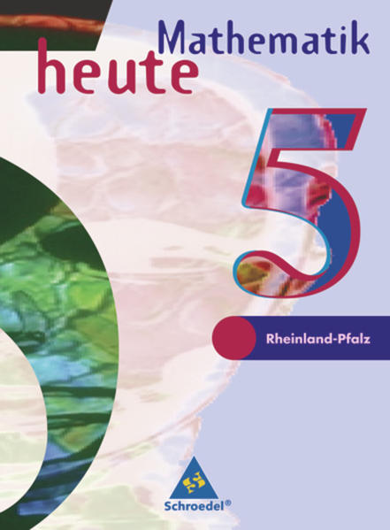 Mathematik heute / Mathematik heute - Ausgabe 1997 Realschulen Rheinland-Pfalz Ausgabe 1997 Realschulen Rheinland-Pfalz / Schülerband 5