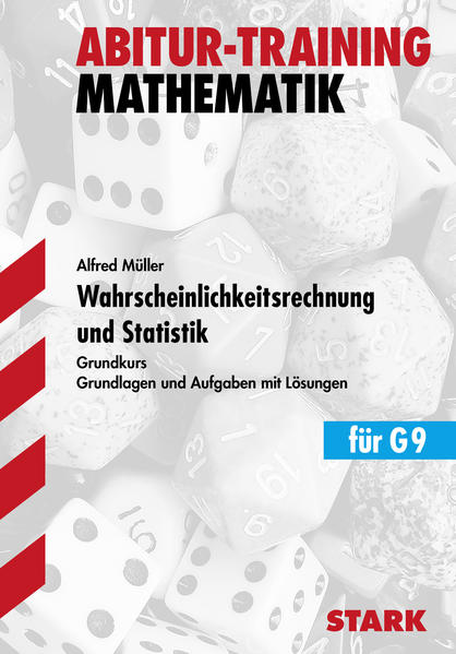 STARK Abitur-Training - Mathematik Wahrscheinlichkeitsrechnung und Statistik GK - Müller, Alfred