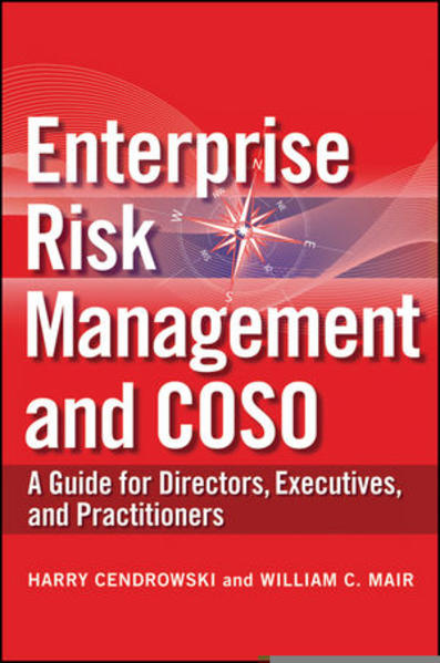 Enterprise Risk Management and COSO A Guide for Directors, Executives and Practitioners - Cendrowski, Harry und William C. Mair