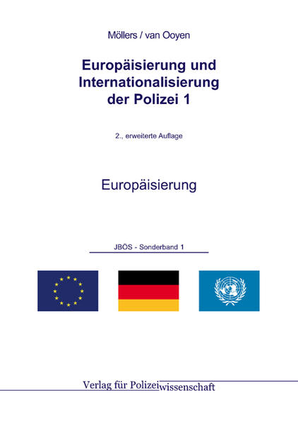 Europäisierung und Internationalisierung der Polizei Band 1: Europäisierung - Möllers, Martin H. W. und Robert Chr. van Ooyen