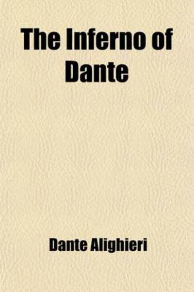 The Inferno of Dante; With Text and Translation - Alighieri, Dante