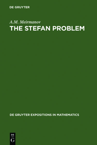 The Stefan Problem - Meirmanov, A.M., Marek Niezgodka  und Anna Crowley