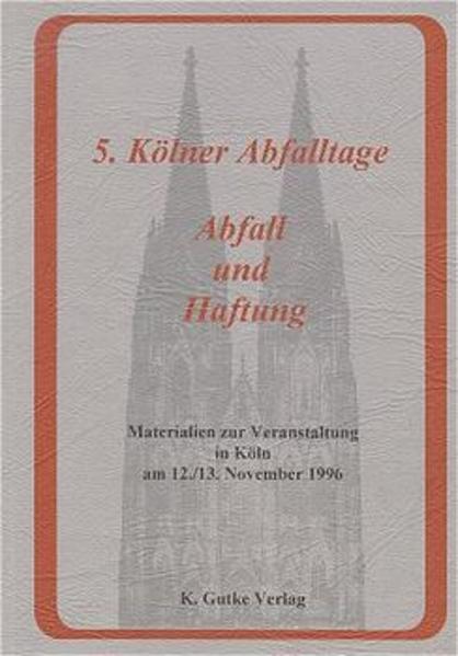 Kölner Abfalltage Abfall und Haftung. Materialien zur Veranstaltung am 12./13. November 1996 in Köln - Kloepfer, M, H J Kullmann  und H Lersner