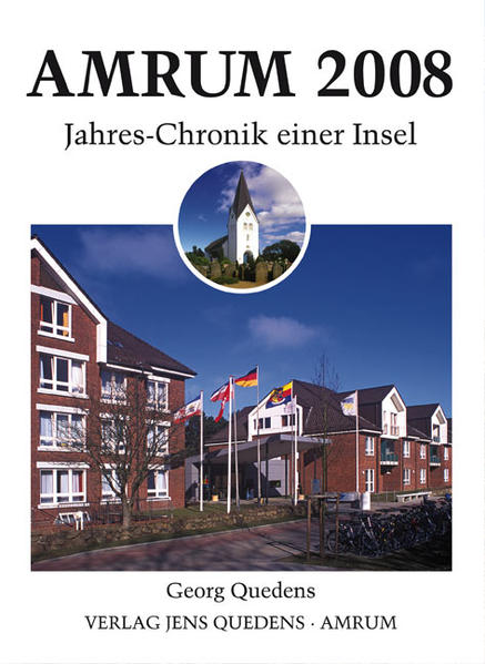 Amrum. Jahreschronik einer Insel / Amrum 2008 Jahres-Chronik einer Insel - Quedens, Georg und Öömrang Ferian