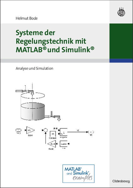 Systeme der Regelungstechnik mit MATLAB und Simulink Analyse und Simulation - Bode, Helmut