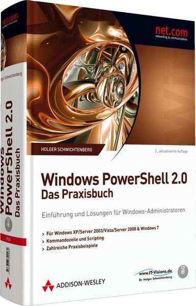 Windows PowerShell 2.0 - Das Praxisbuch Einführung und Lösungen für Windows-Administratoren - Schwichtenberg, Holger