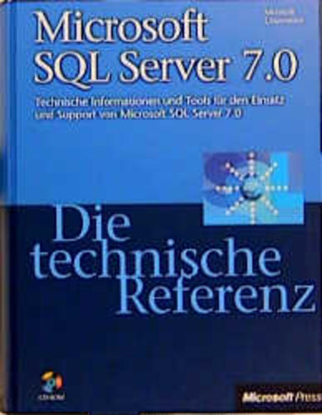 Microsoft SQL Server 7.0 - Die technische Referenz - Microsoft Corporation