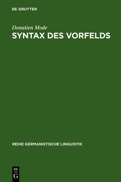Syntax des Vorfelds zur Systematik und Didaktik der deutschen Wortstellung - Mode, Donatien
