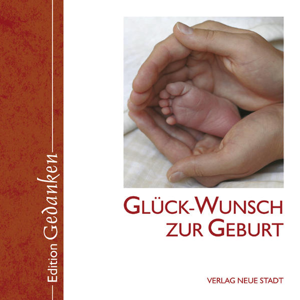 Glück-Wunsch zur Geburt Edition Gedanken - Hartl, Gabriele