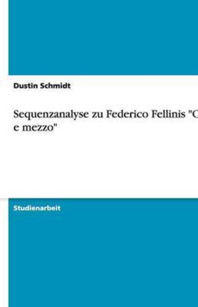 Sequenzanalyse zu Federico Fellinis 