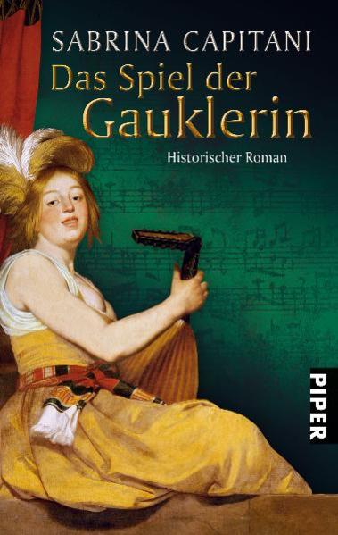 Das Spiel der Gauklerin Historischer Roman - Capitani, Sabrina