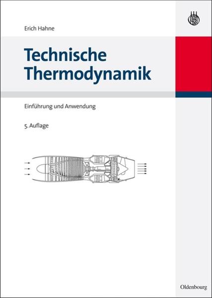 Technische Thermodynamik Einführung und Anwendung - Hahne, Erich