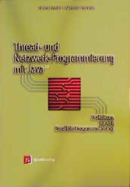 Thread- und Netzwerk-Programmierung mit Java Praktikum für die Parallele Programmierung - Kredel, Heinz und Akitoschi Yoshida