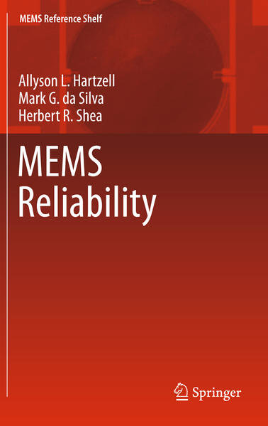 MEMS Reliability - Hartzell, Allyson L., Mark G. da Silva  und Herbert R. Shea