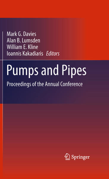 Pumps and Pipes Proceedings of the Annual Conference - Davies, Mark G., Alan B. Lumsden  und William E. Kline
