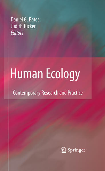 Human Ecology Contemporary Research and Practice 2010 - Bates, Daniel G. und Judith Tucker