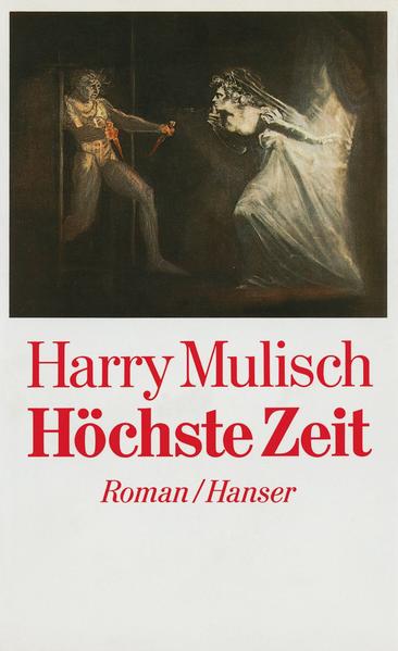 Höchste Zeit Roman - Mulisch, Harry und Maria Csollany