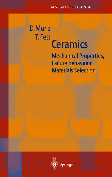 Ceramics: Mechanical Properties, Failure Behaviour, Materials Selection (Springer Series in Materials Science, 36, Band 36) - Fett,  Theo und  Dietrich Munz