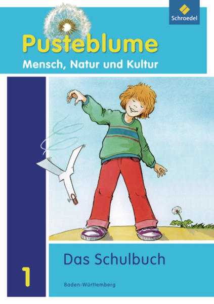 Pusteblume Mensch, Natur und Kultur / Pusteblume Mensch, Natur und Kultur - Ausgabe 2010 für Baden-Württemberg Ausgabe 2010 für Baden-Württemberg / Schülerband 1