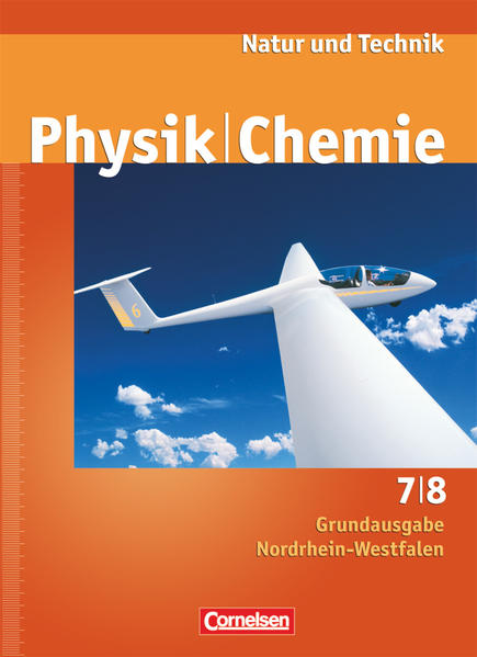 Natur und Technik - Physik/Chemie - Grundausgabe Nordrhein-Westfalen - 7./8. Schuljahr Schulbuch - Beyer, Jan, Siegfried Bresler  und Bernd Heepmann