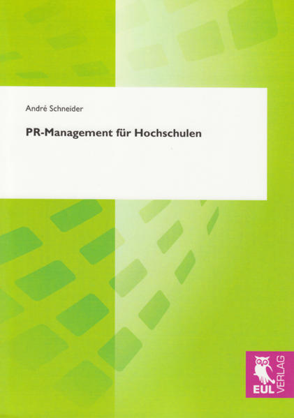 PR-Management für Hochschulen - Schneider, Andre