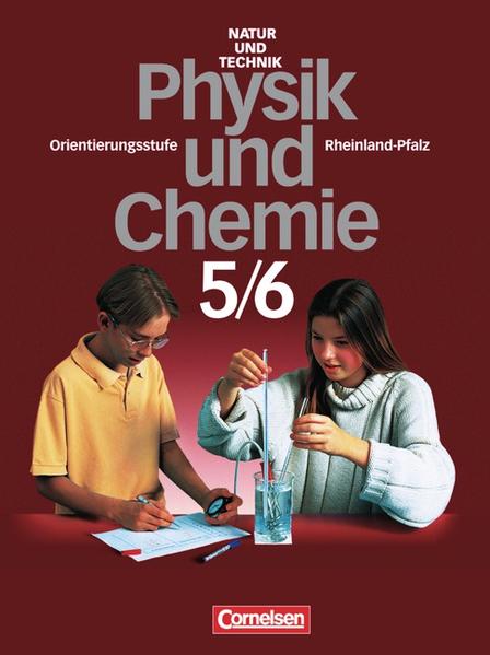 Natur und Technik - Physik/Chemie. Orientierungsstufe Rheinland-Pfalz / 5./6. Schuljahr - Schülerbuch - Heepmann, Bernd, Wolfgang Kunze  und Heinz Muckenfuß