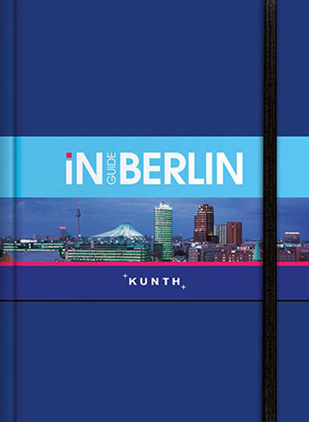 KUNTH InGuide Berlin  1., Aufl.