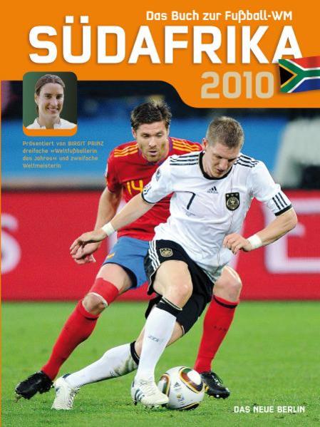 Südafrika 2010 Das Buch zur Fußball-WM - Prinz, Birgit