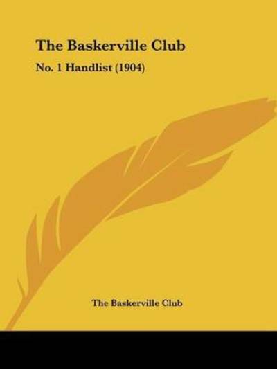 The Baskerville Club: No. 1 Handlist (1904) - The Baskerville, Club
