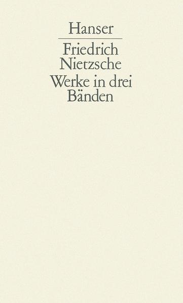 Werke in drei Bänden Band 1 - 3 - Nietzsche, Friedrich und Karl Schlechta