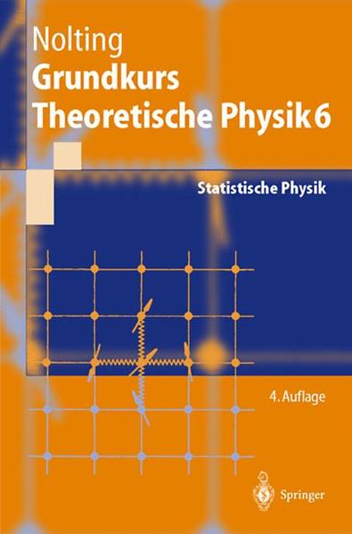 Grundkurs Theoretische Physik 6 Statistische Physik - Nolting, Wolfgang
