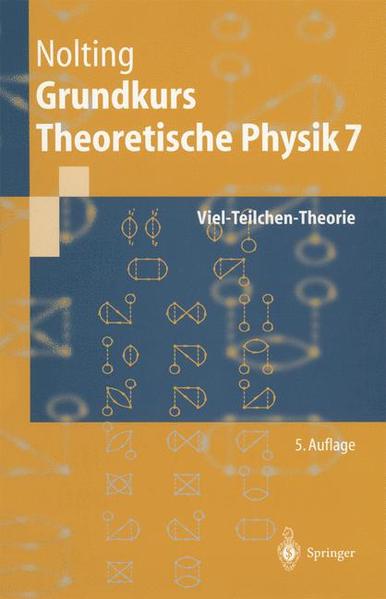 Grundkurs Theoretische Physik Viel-Teilchen-Theorie - Nolting, Wolfgang