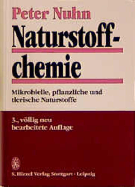 Naturstoffchemie Mikrobielle, pflanzliche und tierische Naturstoffe - Nuhn, Peter