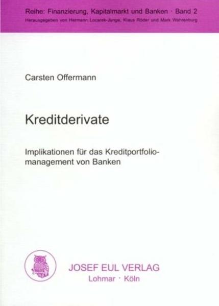 Kreditderivate Implikationen für das Kreditportfoliomanagement von Banken - Offermann, Carsten