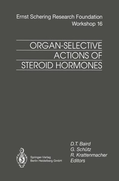 Organ-Selective Actions of Steroid Hormones - Baird, D.T., G. Schütz  und R. Krattenmacher