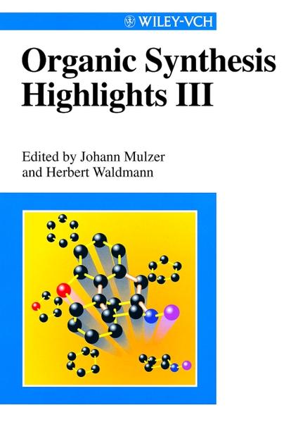 Organic Synthesis Highlights - Waldmann, Herbert und Johann Mulzer