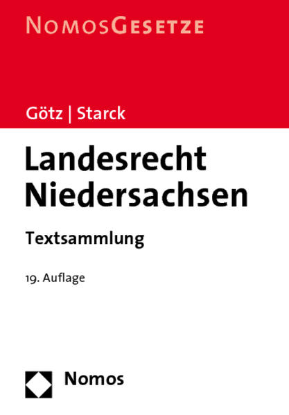 Landesrecht Niedersachsen Textsammlung, Rechtsstand: 1. März 2010 - Götz, Volkmar und Christian Starck