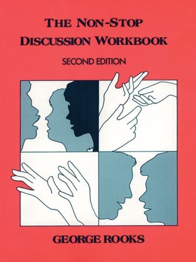 The Non-Stop Discussion Workbook - Rooks George, M.