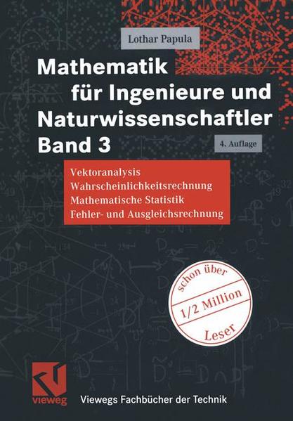 Mathematik für Ingenieure und Naturwissenschaftler Band 3 Vektoranalysis, Wahrscheinlichkeitsrechnung, Mathematische Statistik, Fehler- und Ausgleichsrechnung - Papula, Lothar
