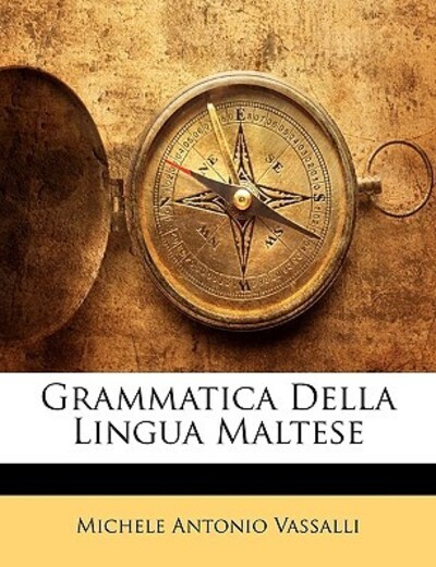 Grammatica Della Lingua Maltese - Vassalli Michele, Antonio