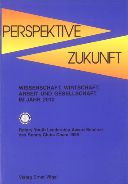 Perspektive Zukunft Wissenschaft, Wirtschaft, Arbeit und Gesellschaft im Jahr 2010 - Höpfl, Reinhard und Elise von Randow