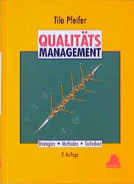 Qualitätsmanagement Strategien, Methoden, Techniken 2. Auflage - Pfeifer, Tilo