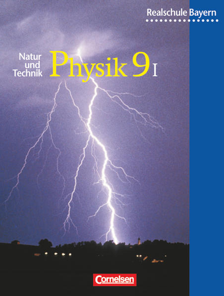 Natur und Technik - Physik (Ausgabe 2000) - Realschule Bayern - 9. Jahrgangsstufe: Wahlpflichtfächergruppe I Schülerbuch - Hörter, Christian